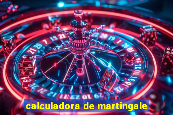 calculadora de martingale